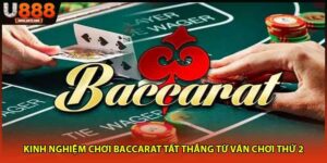 Kinh nghiệm chơi baccarat